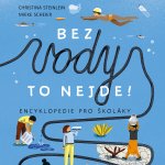 Bez vody to nejde! - Christina Steinlein, Mieke Scheier – Zbozi.Blesk.cz