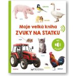 Moje velká kniha Zvuky na statku – Zbozi.Blesk.cz