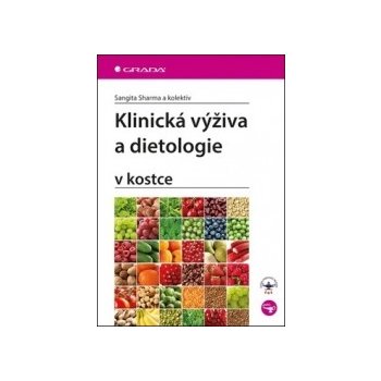 Klinická výživa a dietologie v kostce - Sharma Sangita