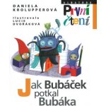 Jak Bubáček potkal Bubáka - První čtení - Daniela Krolupperová – Hledejceny.cz