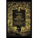 Dům mrtvých - Steven Erikson – Sleviste.cz