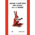 Lidovky pro ukulele 2 písně na 2–5 akordů Ondřej Šárek – Zboží Dáma
