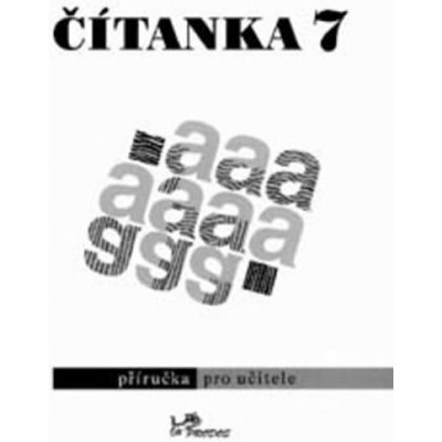 ČÍTANKA 7 PŘÍRUČKA PRO UČITELE - Dagmar Dorovská; Vlasta Řeřichová – Sleviste.cz