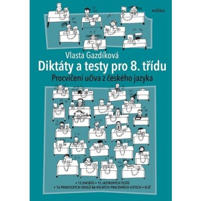 Diktáty a testy pro 8. třídu - Procvičování učiva z českého jazyka - Vlasta Gazdíková – Zboží Mobilmania