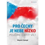 Pro Čechy je nebe nízko - Mojmír Hampl – Zboží Dáma