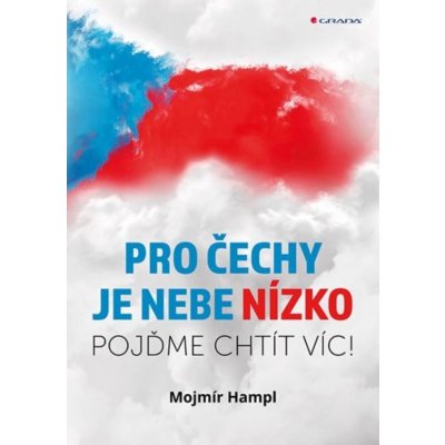 Pro Čechy je nebe nízko - Mojmír Hampl – Zboží Dáma