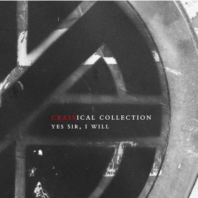 Yes Sir I Will crassical Collection Crass CD – Hledejceny.cz