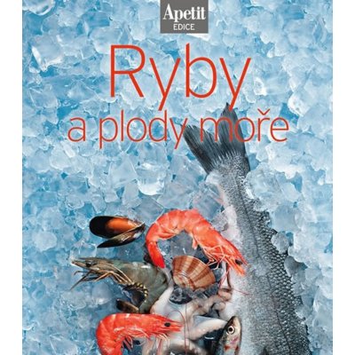 Ryby a plody moře - Apetit 7 – Sleviste.cz