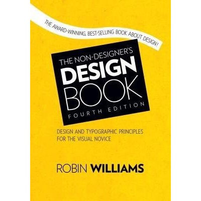 The Non-Designer's Design Book - Robin Williams – Zbozi.Blesk.cz