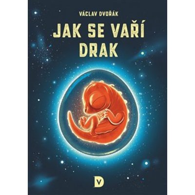 Jak se vaří drak - Václav Dvořák – Zbozi.Blesk.cz