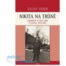 Nikita na trůně. Chruščov v čele SSSR v letech 1953 - 1964 - Václav Veber - Triton