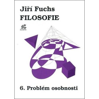 Filosofie 6. - Problém osobnosti - Jiří Fuchs – Zboží Mobilmania