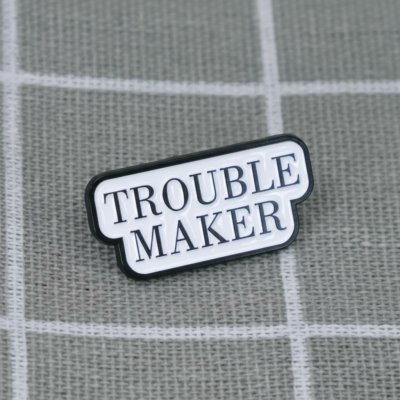 Pinarna Trouble maker / Potížista(ka) – Zboží Dáma