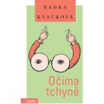 Očima tchýně - Radka Kvačková – Hledejceny.cz