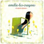 Amelie-Les-Crayons - La Porte Plume CD – Hledejceny.cz