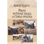 První světová válka a česká otázka – Hledejceny.cz