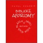 Biblické aforismy - Pavel Kosorin