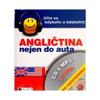 Angličtina nejen do auta pro začátečníkly + CD s MP3 - Dostálová Iva