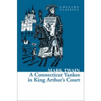 A Connecticut Yankee In King Arthur´s Court - Mark Twain