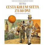 Cesta kolem světa za 80 dní - Velká díla světové literatury v komiksu – Hledejceny.cz