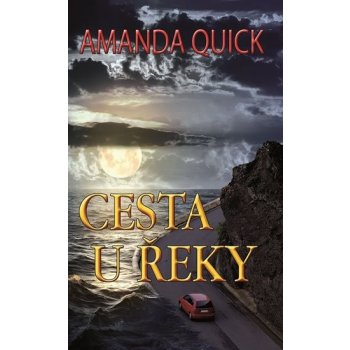 Cesta u řeky Amanda Quick