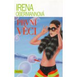 První věci - Irena Obermannová – Zbozi.Blesk.cz