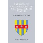 Patronage and Power in the Medieval Welsh March – Hledejceny.cz