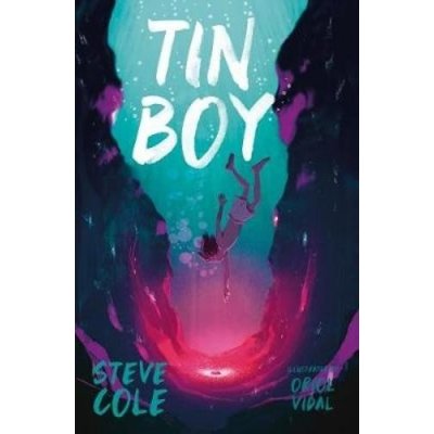 Tin Boy - Steve Cole – Zboží Mobilmania
