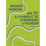 Jak žít a vyhnout se syndromu vyhoření - Radkin Honzák – Hledejceny.cz