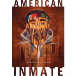 American Inmate: The Album Rovillos Monson JustinPaperback – Hledejceny.cz