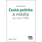 Česká politika a média po roce 1989 – Hledejceny.cz
