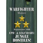 Dan Verseen Games Warfighter Modern Epic & Legendary: Jungle Hostiles – Zbozi.Blesk.cz