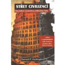 Kniha Střet civilizací -- Boj kultur a proměna světového řádu - Samuel P. Huntington