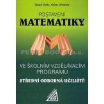 FUCHS EDUARD,BINTEROVÁ HELENA Postavení matematiky ve školním vzdělávacím programu - SOU – Hledejceny.cz