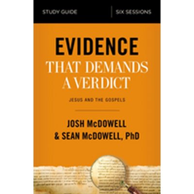 Evidence That Demands a Verdict Study Guide