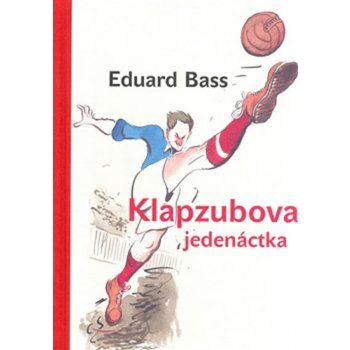 Klapzubova jedenáctka - Eduard Bass