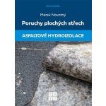 Poruchy plochých střech Asfaltové hydroizolace