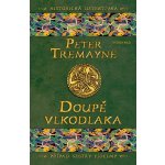 Doupě vlkodlaka - Peter Tremayne – Hledejceny.cz