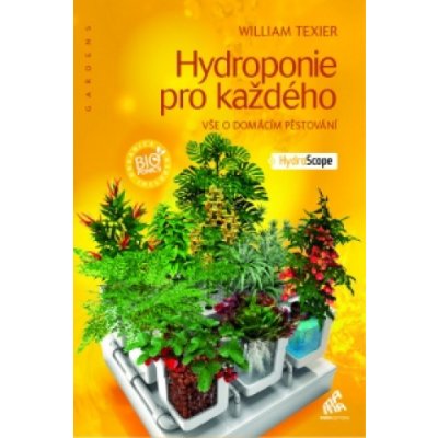 Texier William - Hydroponie pro každého – Hledejceny.cz