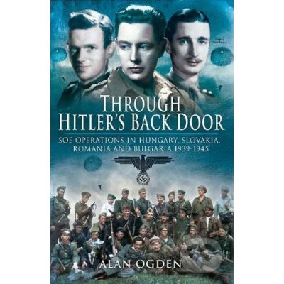 Through Hitler\'s Back Door - Alan Ogden