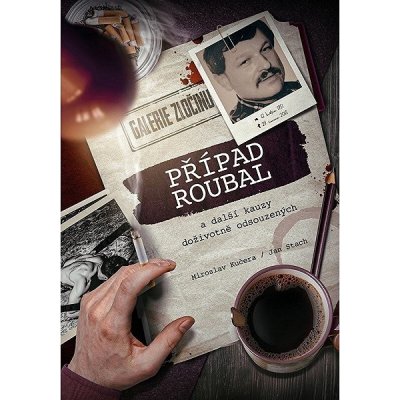 Případ Roubal a další kauzy doživotně odsouzených – Zboží Dáma