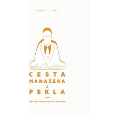 Cesta manažéra z pekla – Hledejceny.cz