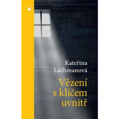 Vězení s klíčem uvnitř – Lachmanová Kateřina