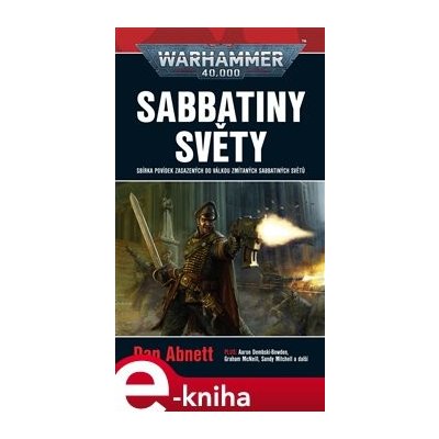 Sabbatiny světy - Warhammer 40 000 - Dan Abnett – Hledejceny.cz