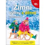 Zimní výlety s dětmi - Eva Obůrková – Zboží Dáma
