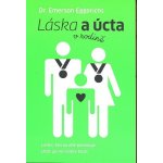 Láska a úcta v rodině – Eggrichs Emerson – Hledejceny.cz