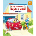 Moja prvá knižka Nájdi a ukáž Vozidlo - Sandra Grimmová, Denitza Gruberová – Hledejceny.cz