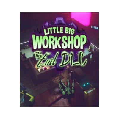 Little Big Workshop: The Evil