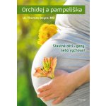 Orchidej a pampeliška - W. Thomas Boyce – Hledejceny.cz