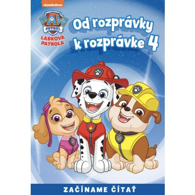 Od rozprávky k rozprávke Labková patrola 4 – Hledejceny.cz